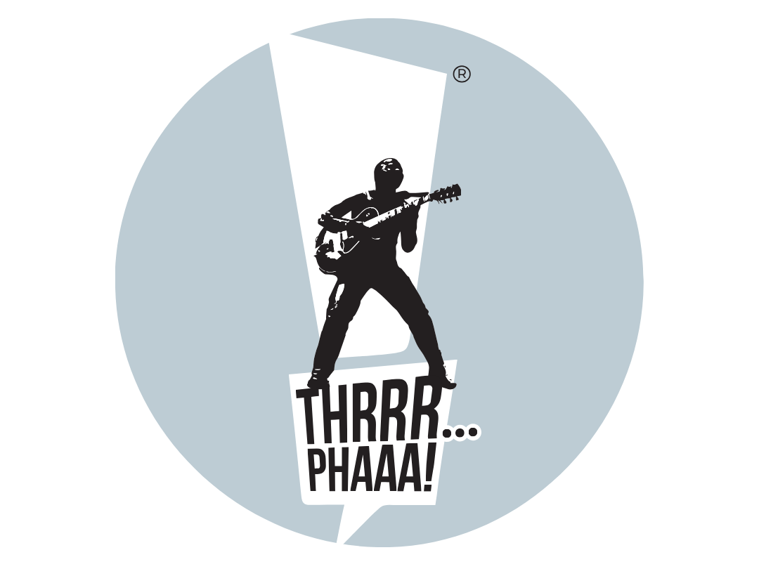 THRRR...PHAAA!